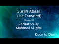 Download Lagu Surah 'Abasa (He Frowned) Mahmod Al Rifai  Quran Recitation