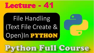 File Handling in python File Handling file creation open File Lecture - 41