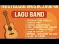 Download Lagu Lagu Galau dan Slow Nostalgia Grup Band 2000an