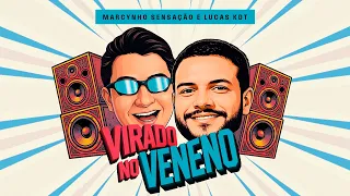 VIRADO NO VENENO - Marcynho Sensação e Lucas KDT