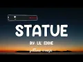 Statue - Lil' Eddie (Lyrics) 🎵
