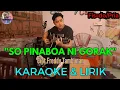 Download Lagu SO PINABOA NI GORAK|Cipt.Freddy Tambunan|KARAOKE \u0026 LIRIK[Fis=do]