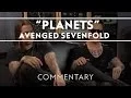 Avenged Sevenfold - Planets (Commentary)