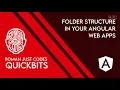 QuickBits - Folder Structure in Your Angular Web Apps Roman Just Codes