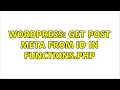 Wordpress Get Post Meta from ID in functions php