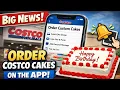 HUGE Costco Update You Can Now Order Custom Cakes on the App