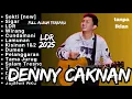 Full Album Denny Caknan Terbaru Paling Hits 2025 Viral (Tanpa Iklan)