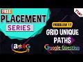Grid Unique Paths GOOGLE interview BS-24 Search in a 2D Matrix - I Binary Search of 2D