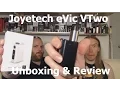 Joyetech Evic VTwo Unboxing Review