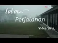 Download Lagu Lobow Official - Perjalanan ( lirik )