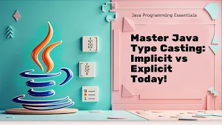 Type Casting in Java Implicit vs Explicit - Explained for Beginners Java Tutorials for beginners