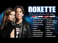 Download Lagu ROXETTE GREATEST HITS ✨ Best Songs Popular