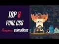 TOP 5 Pure CSS Awesome Animations TOPS