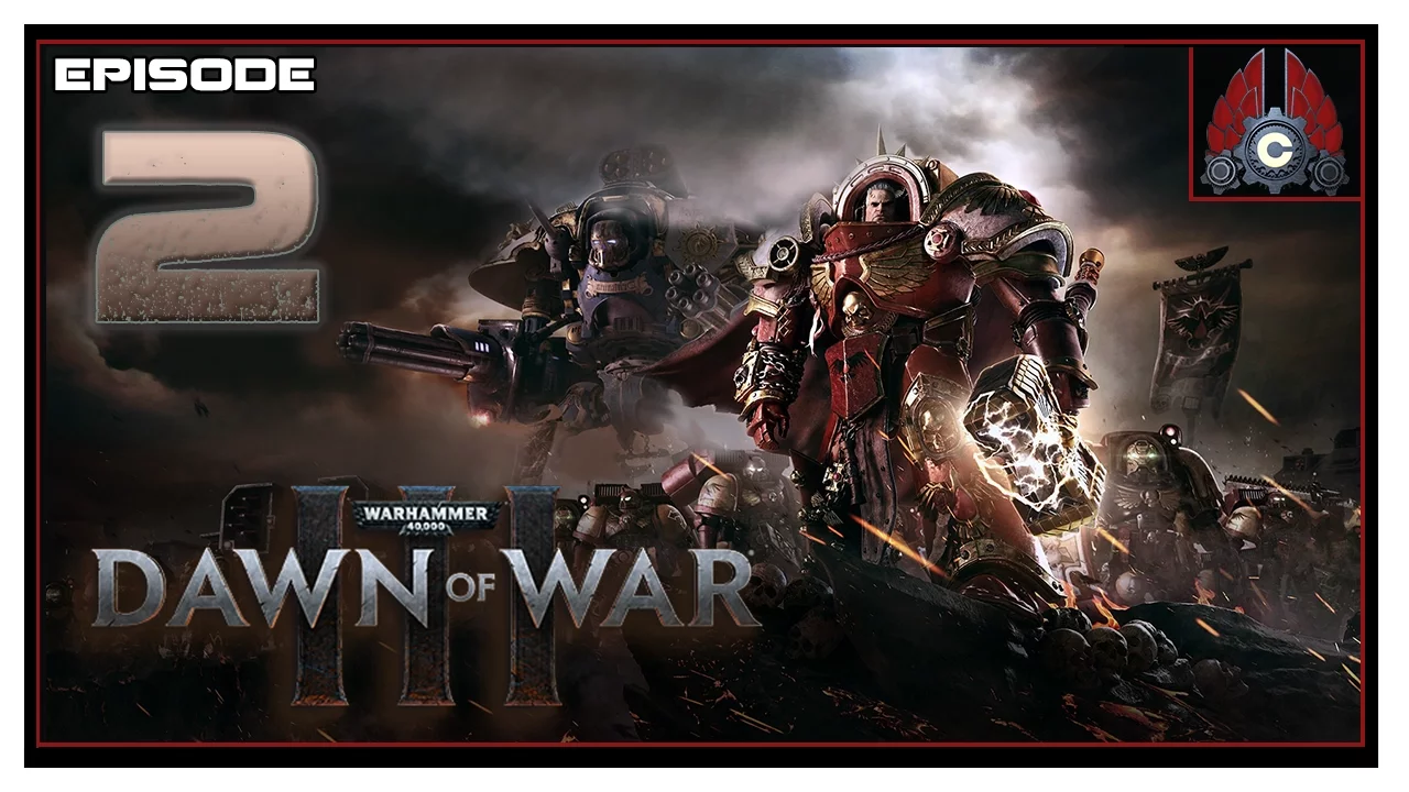 Let's Play Warhammer 40,000: Dawn Of War 3 Campaign With CohhCarnage - Episode 2