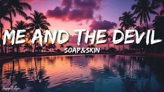 soap u0026skin me and the devil lyrics 