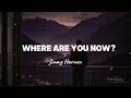 Download Lagu Where Are You Now - Jimmy Harne (Lyric Video)