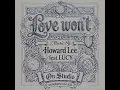 Love won't feat. LUCY (feat. LÜCY) - 李浩瑋
