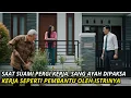 Download Lagu Menantu Durhaka!! Ayahku Dipaksa Kerja Seperti Pembantu Oleh Istriku. Ternyata...
