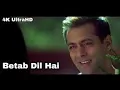 Download Lagu Betab Dil Hai - Phir Milenge (2004) 4K Salman Khan, Shilpa Shetty ,Abhishek Bachchan