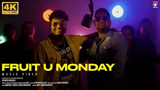 Fruit U Monday - Music Video | Laxi | Nithesh | G.Prakash | Tamil Independent Song