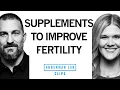 Nutrition Supplementation for Female Fertility Dr Natalie Crawford Dr Andrew Huberman