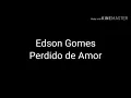 Edson Gomes-Perdido de Amor