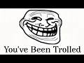 You ve Been Trolled