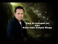 Download Lagu DOMPAK SINAGA - DANG NA SELINGKUH AU (Official Lirik)