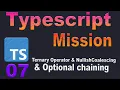 Ternary Operator Nullish Coalescing Optional chaining in Ts Typescript