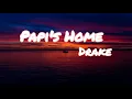 Download Lagu Drake  papi-s home [lyrics music]