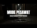 Download Lagu Dandy Barakati ft  Dante Nababan - Mode Pesawat (Lirik Lagu)