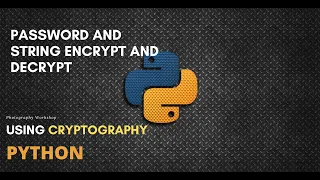 Password Encrypt and Decrypt 7 Lines of code Using Cryptography Python
