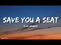 Alex Warren - Save You a Seat (Lyrics) "i'll save you a seat next to me" [1HOUR]