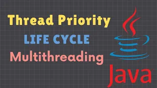Thread Priority and Life Cycle in Multithreading Java for 2024