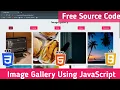 Create a Image Gallery Using JavaScript Image Gallery Using HTML CSS And Vanilla JavaScript