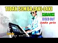 Download Lagu tidak semua laki-laki karaoke disco orgen tunggal pa600