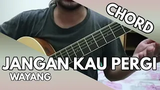 Download Jangan Kau Pergi - Wayang (CHORD) MP3