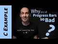 Why are Progress Bars Always Wrong Progress Bar Example in C