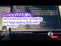CodeWithMe Java 8 Stream API Grouping and Aggregating Data with Collectors
