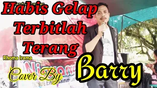 Download Habis Gelap Terbitlah Terang ( Rhoma Irama) Cover Barry MP3