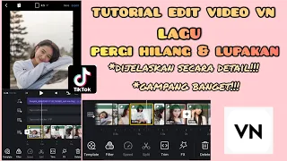 Download TUTORIAL EDIT VIDEO TIKTOK LAGU PERGI HILANG DAN LUPAKAN || (lupakanlah semua kenganan ini) MP3