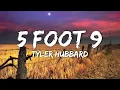 Tyler Hubbard - 5 Foot 9 Morgan Wallen Luke Combs