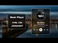 Create Custom Music Player in HTML CSS and JavaScript html css js tutorial
