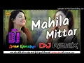 Download Lagu Mahila Mittar Remix Song ! Masoom Sharma ! New Haryanvi Dj Song Ft. Dj Aman Kansaliya 2025