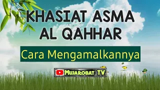 Download khasiat Asmaul Husna Al Qohhar dan Cara Mengamalkan nya Cakluq Ngaji Kitab Mujarobat TV MP3