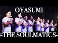 Download Lagu OYASUMI-THE SOULMATICS-