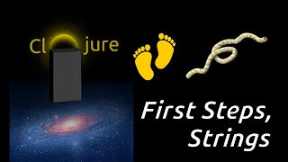 Learn Clojure - First Steps Strings