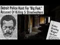 The Bigfoot Killer Unsolved Detroit Serial Killer Full Documentary