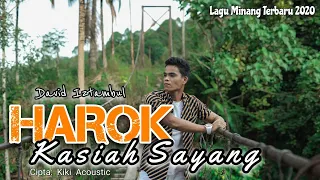 Download David iztambul - Harok Kasiah Sayang  cipta: Kiki Acoustic  lirik ( Deskripisi ) #laguminangterbaru MP3