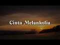 Download Lagu Aan - Cinta Melankolia (Lirik)  Lestari,  U.K'S